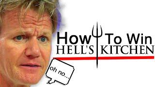 How To Win Hell's Kitchen Effortlessly