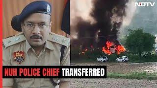 Haryana Violence Updates: Nuh Police Chief Transferred After Communal Clashes In Haryana