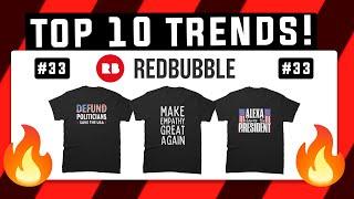 Top 10 Redbubble Trends of the Week #33 | GET SALES FAST?! 