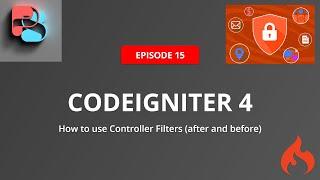 #15 How to use Controller Filters (after and before) in Codeigniter 4 | Security Feature