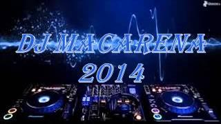 Dj Macarena 2014 FULL™