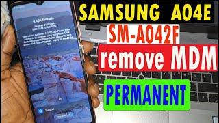 How to remove mdm permanent on Samsung Galaxy A04E_[SM-A042F] u1 & u2 step by step