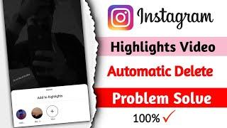 Solved: How to Fix Instagram Highlights Story Automatic Deleting