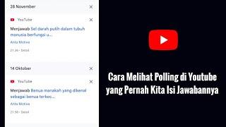 Cara Melihat Polling di Youtube yang Pernah Kita Isi Jawabannya