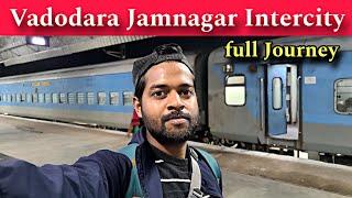 Jamnagar Vadodara Intercity Express | Full Train Journey Jamnagar to Vadodara