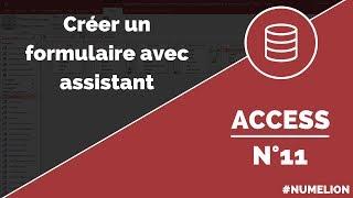 Tutoriel et cours Access n° 11 : Créer un formulaire