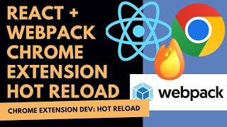 Hot Reload w/ React + Webpack Chrome Extensions (Manifest V3) Tutorial