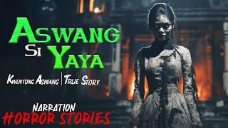 ASWANG SI YAYA | Kwentong Aswang | True Story