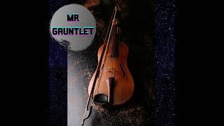 MR GAUNTLET Music - Short Snippet (Violin Only)