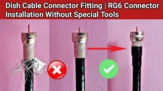 Cable Connector Fitting || RG6 Connector Installation Without Special Tools