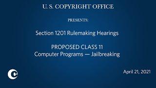 Eighth Triennial Section 1201 Rulemaking Public Hearings: April 21, 2021 – Prop. Class 11