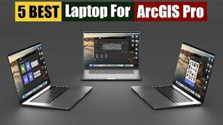 Best Laptop For ArcGIS Pro of 2024