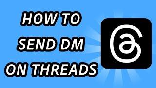 How to DM someone on Threads app, is it possible?