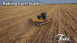 Raking Corn Stalks with Fair Manufacturing 1500 Hay Rake