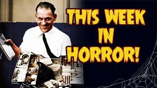 THIS WEEK IN HORROR! Horror and Sci-Fi movie anniversaries and birthdays.