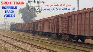 HORRIBLE SOUND MAKING ARRIVAL SRQ F TRAIN WITH ROHRI SHED LOCOMOTIVE AT SARGODHA