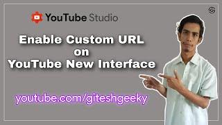 How To Enable/Create Custom URL for YouTube Channel On Mobile 2020 | Gitesh Geeky | Gitesh Sharma