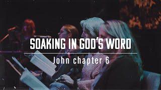 Soaking in God’s Word (John 6 part 2) l Santa Maria Healing Rooms