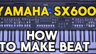 HOW TO MAKE BEAT IN YAMAHA SX 600