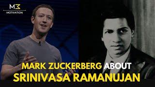 Mark Zuckerberg Talks About Indian Mathematician Srinivasa Ramanujan | M3 Motivation