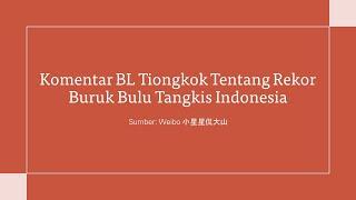 Komentar BL Tiongkok Tentang Rekor Buruk Bulu Tangkis Indonesia