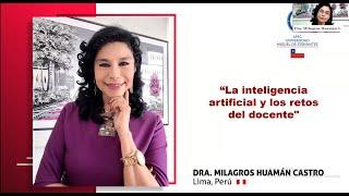 La inteligencia artificial y los retos del docente  Dra Milagros Huamán Castro