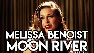 Melissa Benoist - Moon River Lyrics (Full Performance)