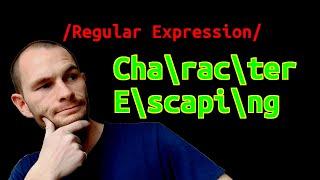 Regular Expressions Explained - Character Escaping (Part 5)