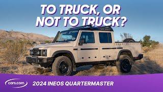 2024 Ineos Grenadier Quartermaster Review: To Truck or Not to Truck?