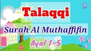 Talaqqi Surah Al Muthaffifin Ayat 1-5