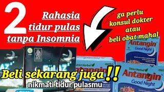 Antangin Good Night & Fullaz. OBAT TIDUR AMPUH TANPA RESEP DOKTER | REVIEW OBAT #insomnia