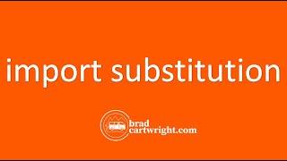 What is Import Substitution? | Development Economics | The Global Economy | IB Economics Exam Review