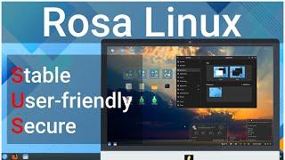 Rosa Linux! Stable and User-Friendly Distro for New Users!