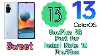 Color OS 13 | Android 13 | OnePlus 9R Port | for Redmi Note 10 Pro / Max | Smooth and Stable Rom 