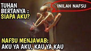 Sungguh mengerikan! perbincangan Allah Dengan Nafsu