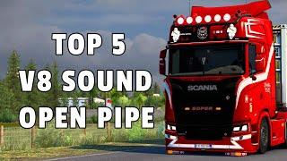 ETS2 1.49 TOP 5 SOUND SCANIA V8 OPEN PIPE MODS