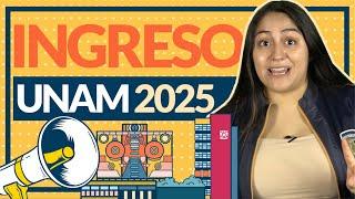 Ingreso a la UNAM en 2025 | Fechas, examen y tips de ingreso