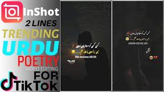 TikTok New Trending 2 Line URDU Poetry Video Editing in Inshot App|| How to Write URDU on Video ||