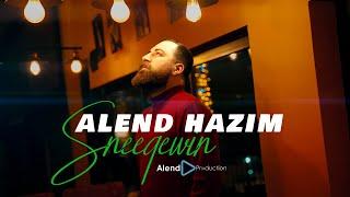 Alend Hazim - Sneeqewin / ئەلند حازم - سنيقيون