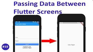 #19 Passing Data Between Flutter Screens || How to pass data between screens in flutter