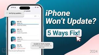 iOS 18 Won't Update - Why Can't I Update My iPhone to iOS 18? Fix it Now!