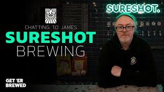 From Hops to Happiness: Inside Sureshot Brewing with James Campbell