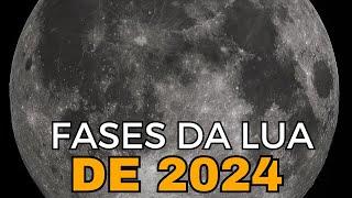 FASES DA LUA 2024 - SAIBA QUANDO ENTRAM TODAS AS LUAS DE 2024