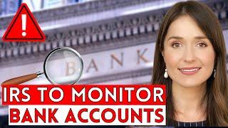 IRS to Monitor EVERY Deposit & Withdrawal in ALL Bank Accounts OVER $600 | Details Explained