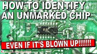How To Identify An Unmarked or Blown IC Chip