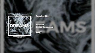 KSHMR & Sasha Sandeles - Production