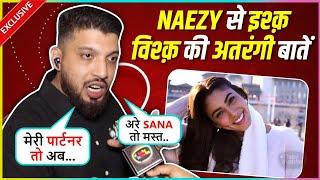 Naezy Weird Reaction On Sana Makbul, Says Meri Zindagi Mein Bhi Partner...