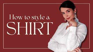 How to STYLE A SHIRT | Elegant ways to wear a button-down