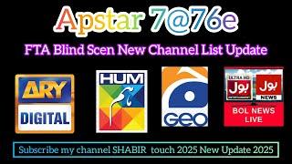 Apstar7@76e New Update | FTA Blind Scen New Channel list Update | 12 January 2025