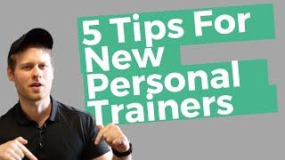 5 Tips For New Personal Trainers